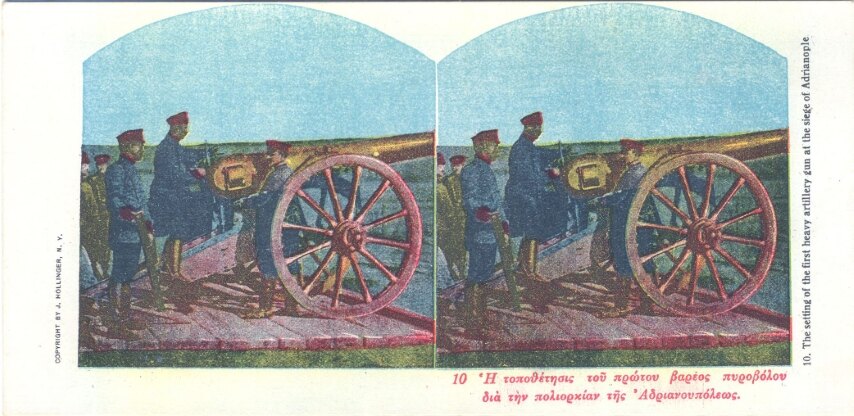 10. The setting of the first heavy artillery gun at the siege of Andrianople, Greek 24 Stereo Set